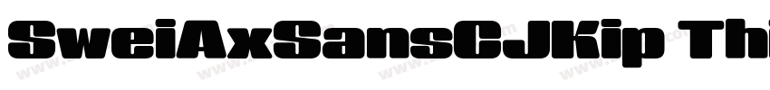 SweiAxSansCJKip Thi字体转换